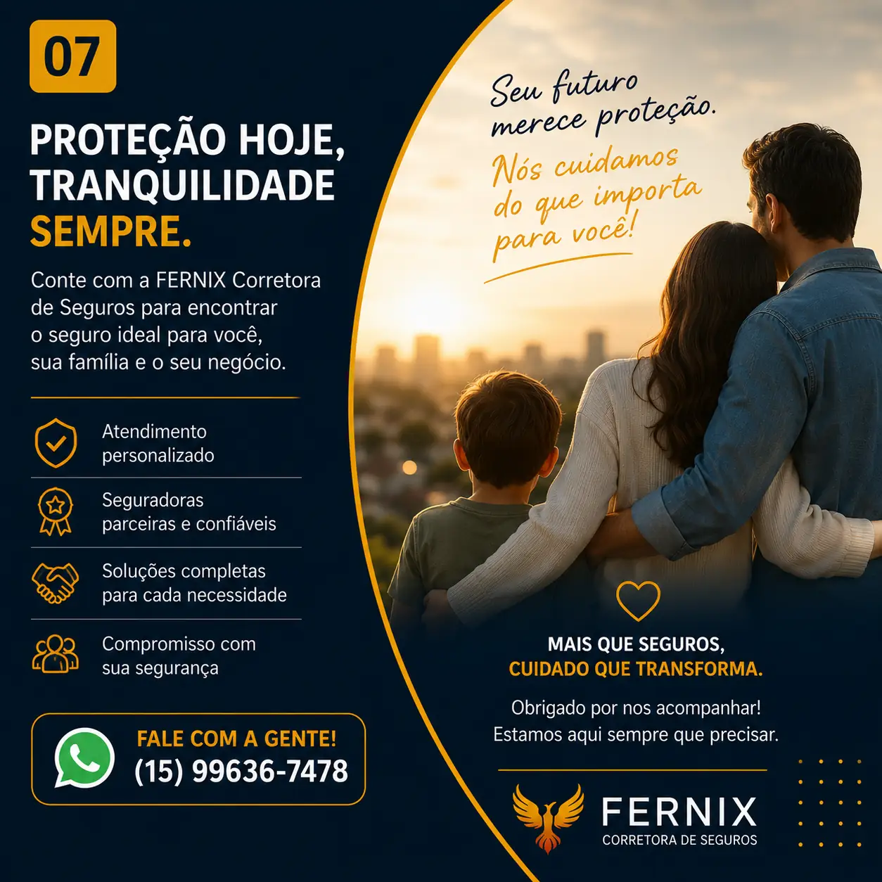 Protecao hoje e tranquilidade sempre